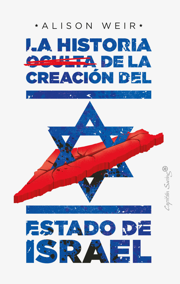 LA HISTORIA OCULTA DE LA CREACIÓN DEL ESTADO DE ISRAEL. 