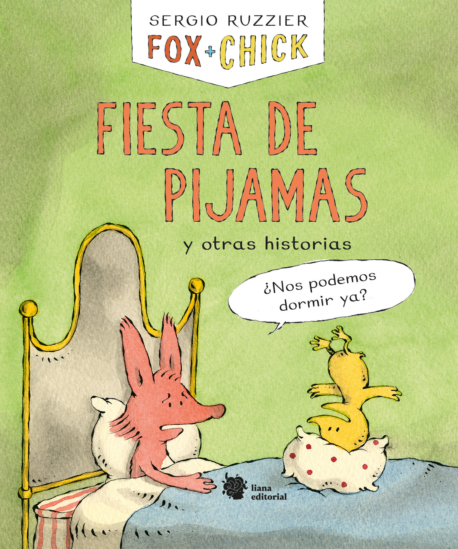 FOX + CHICK. FIESTA DE PIJAMAS Y OTRAS HISTORIAS. 