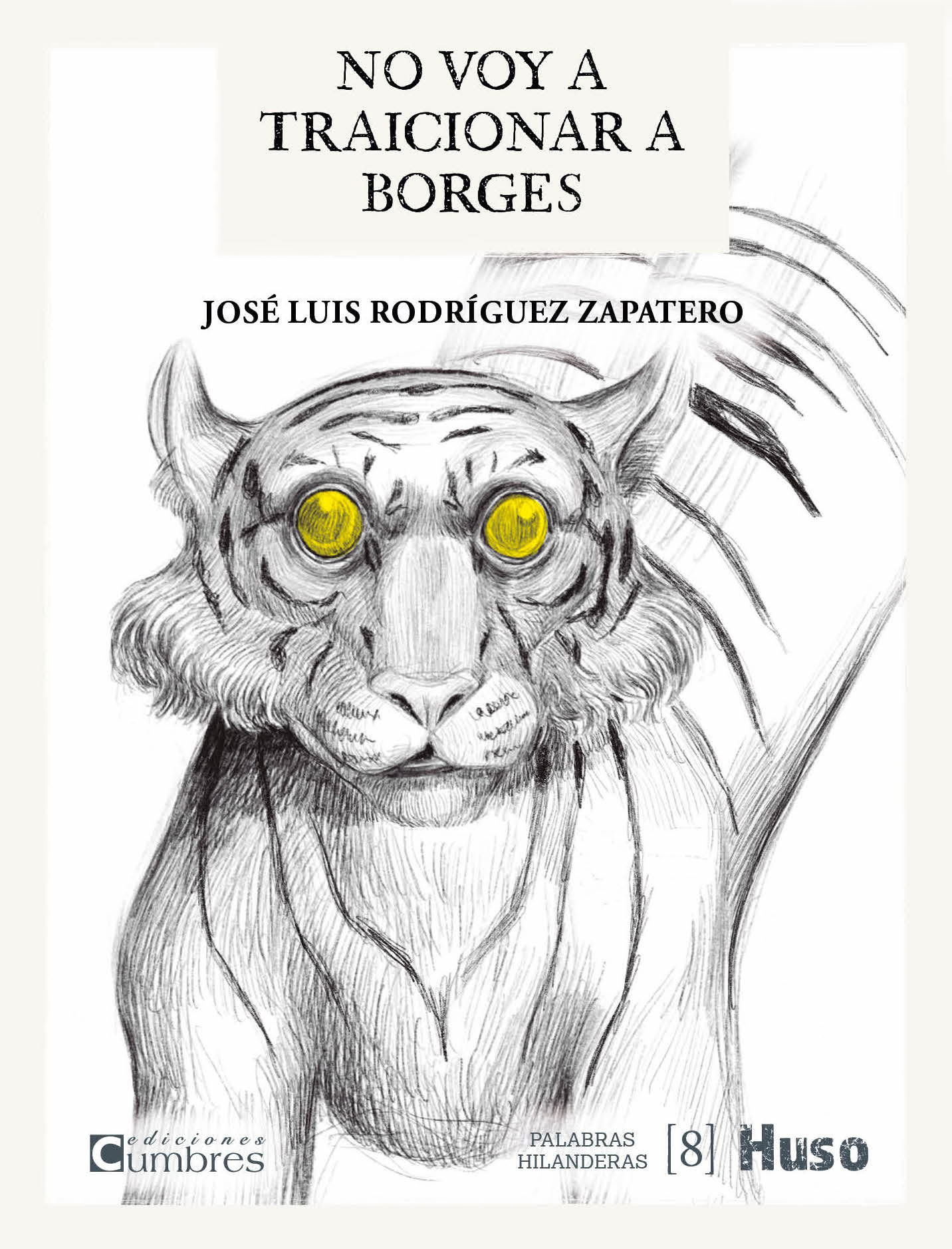 NO VOY A TRAICIONAR A BORGES. 