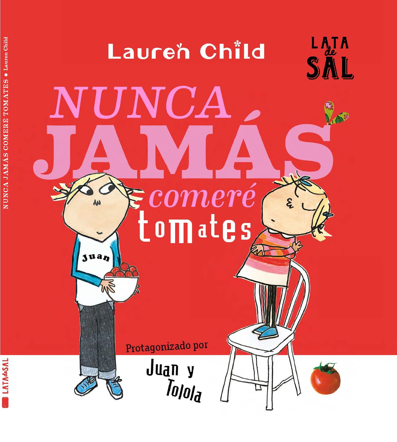 NUNCA JAMÁS COMERÉ TOMATES. 