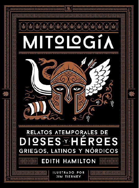 MITOLOGÍA. RELATOS ATEMPORALES DE DIOSES Y HÉROES GRIEGOS, LATINOS Y NÓRDICOS