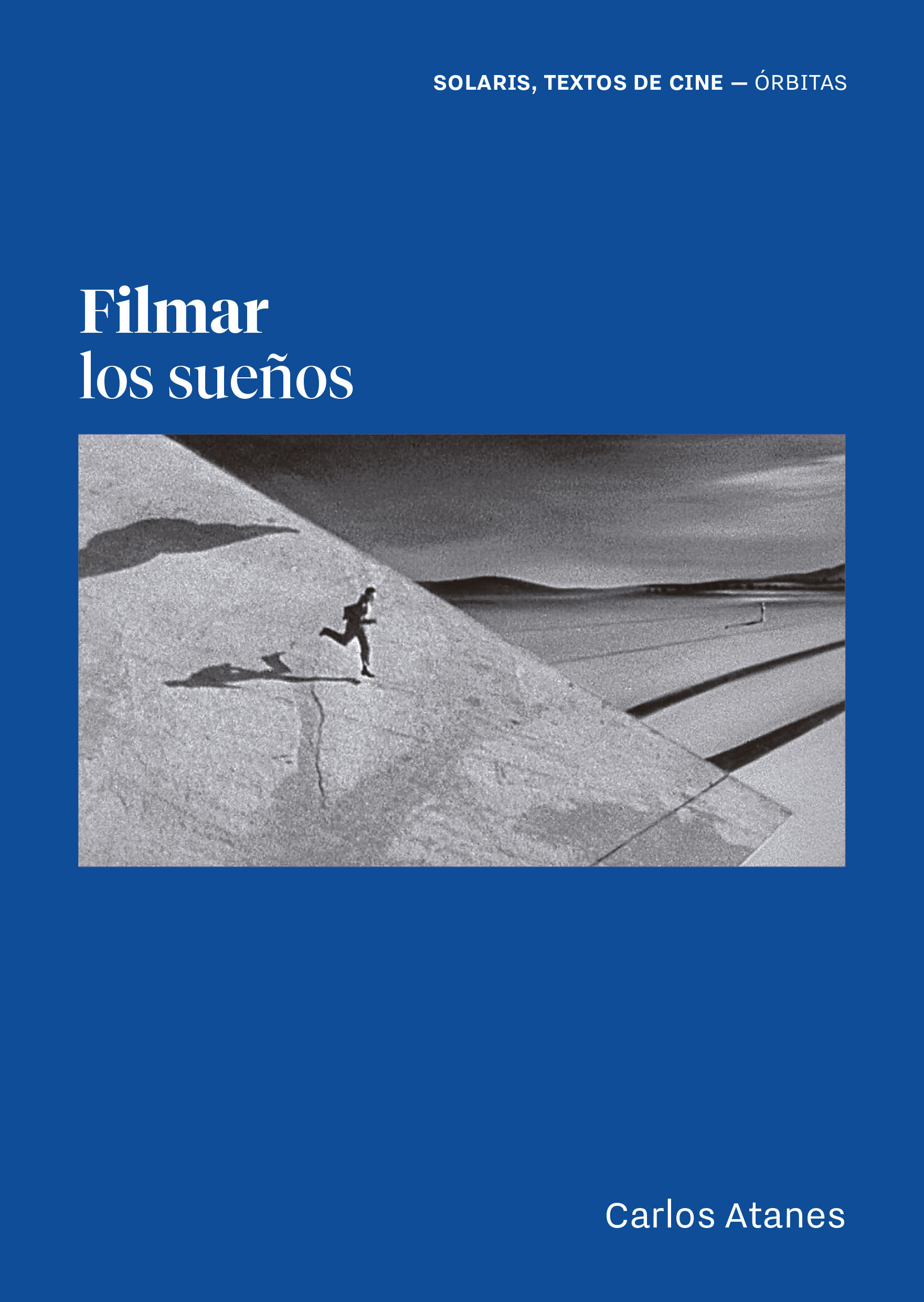 FILMAR LOS SUEÑOS. 