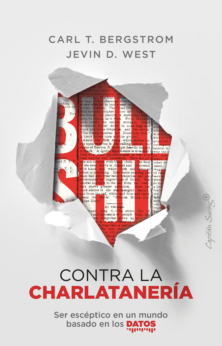 BULLSHIT: CONTRA LA CHARLATANERÍA. SER ESCÉPTICO EN UN MUNDO BASADO EN LOS DATOS