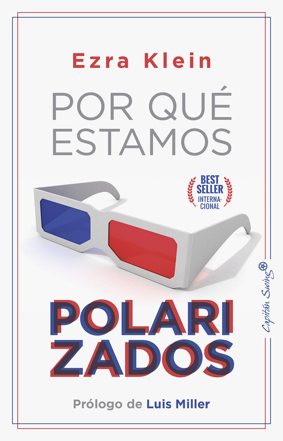 POR QUÉ ESTAMOS POLARIZADOS.