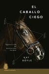 EL CABALLO CIEGO. 