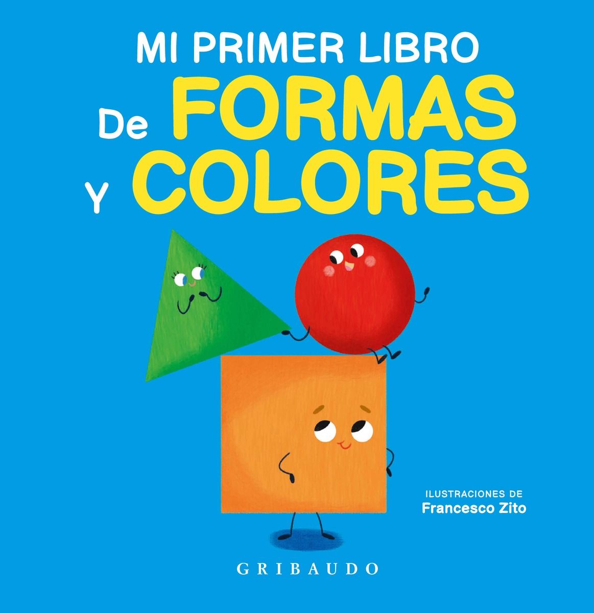 MI PRIMER LIBRO DE FORMAS Y COLORES. 