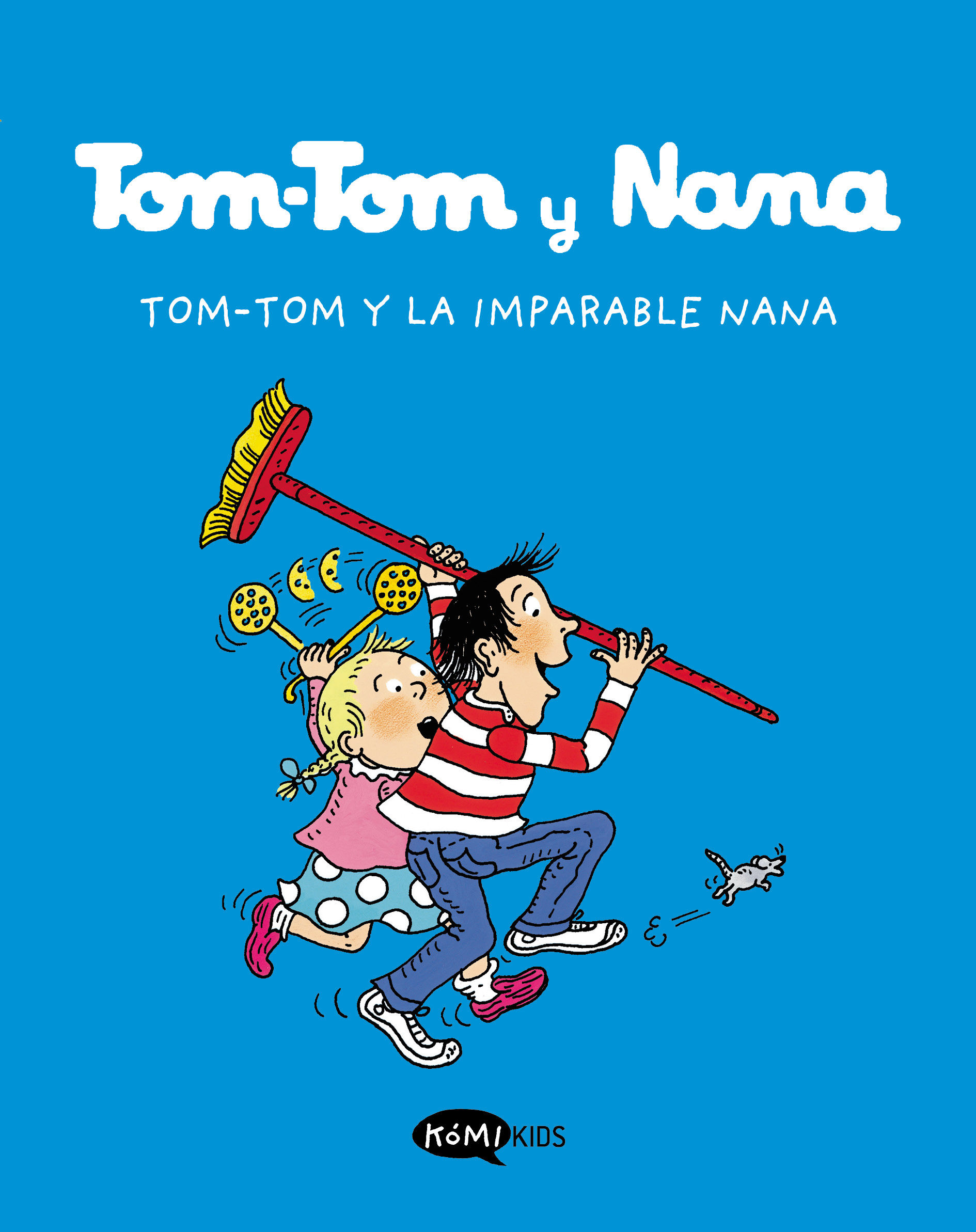 TOM-TOM Y NANA 1. LA IMPARABLE NANA