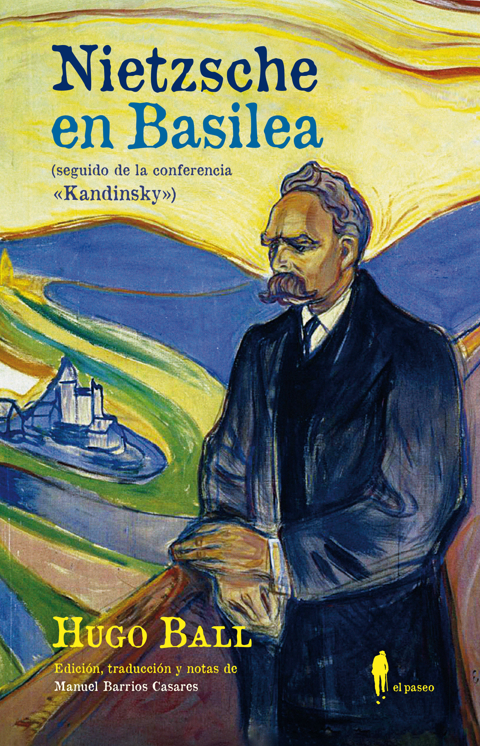 NIETZSCHE EN BASILEA. (SEGUIDO DE LA CONFERENCIA KANDINSKY)