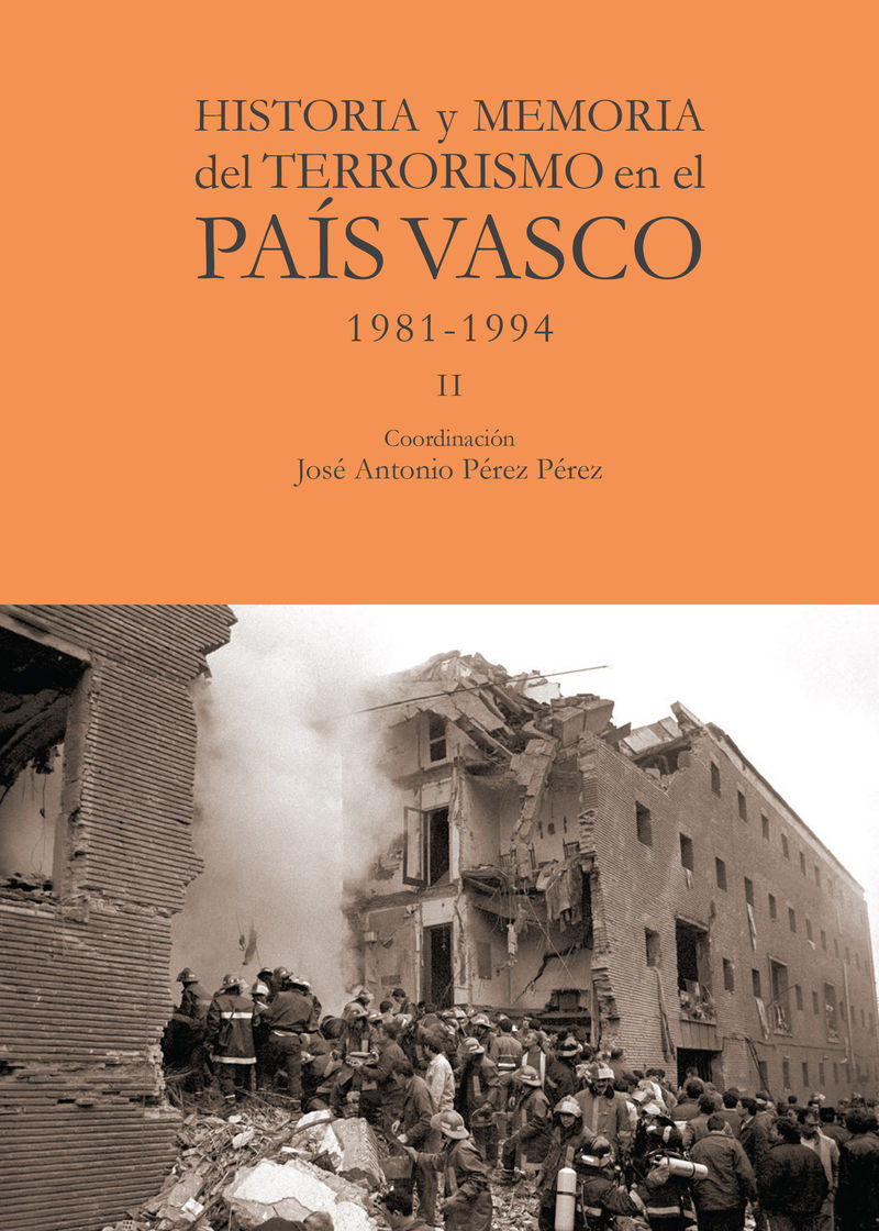 HISTORIA Y MEMORIA DEL TERRORISMO EN EL PAÍS VASCO. 1984-1994 - II