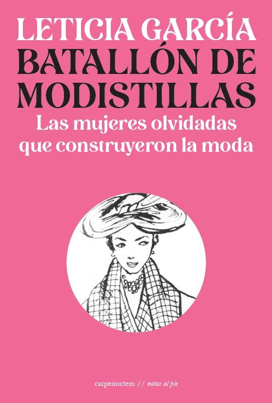 BATALLÓN DE MODISTILLAS. LAS MUJERES OLVIDADAS QUE CONSTRUYERON LA MODA