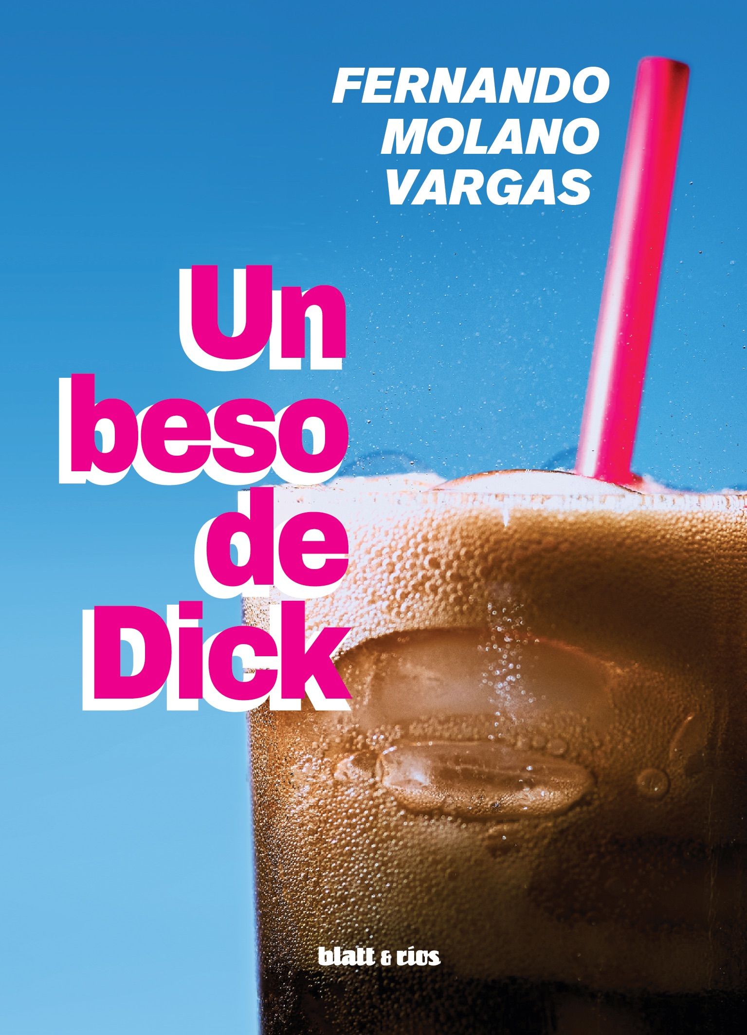 UN BESO DE DICK. 