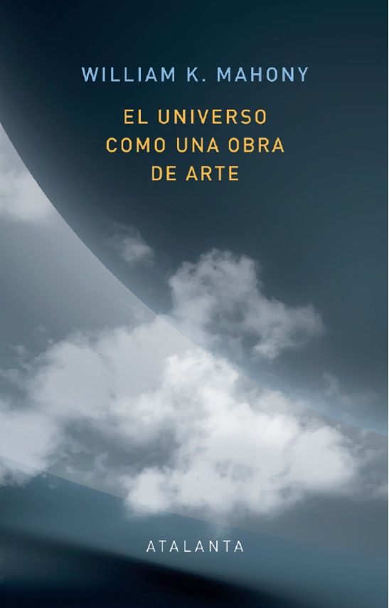 EL UNIVERSO COMO UNA OBRA DE ARTE. 