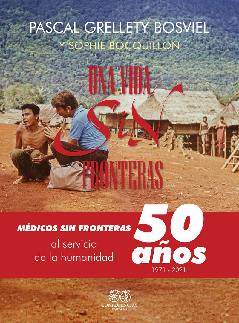 UNA VIDA SIN FRONTERAS. TODA UNA VIDA DEDICADA AL HUMANITARISMO