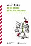 PEDAGOGÍA DE LA ESPERANZA. UN REENCUENTRO CON LA PEDAGOGÍA DEL OPRIMIDO