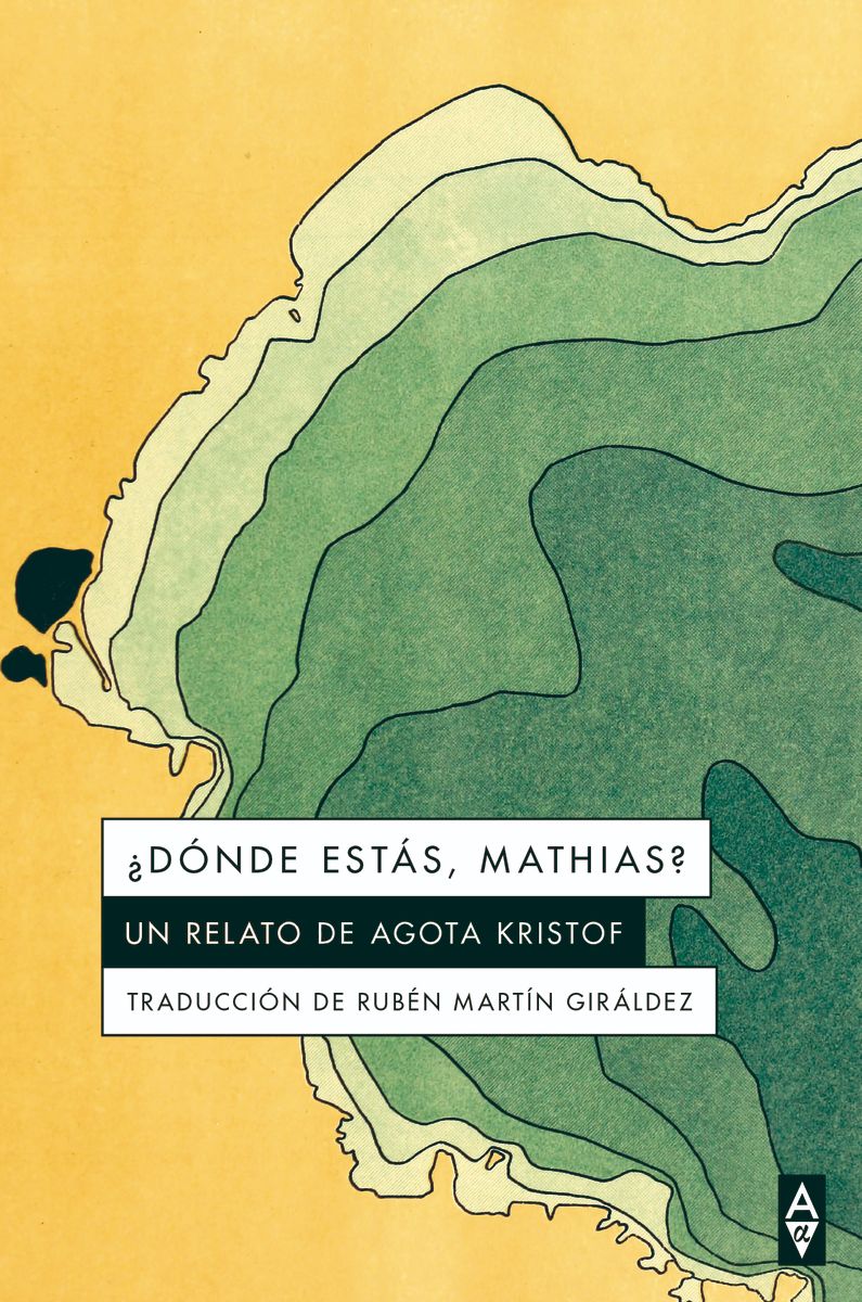 ¿DÓNDE ESTÁS, MATHIAS?. UN RELATO DE AGOTHA KRISTOF