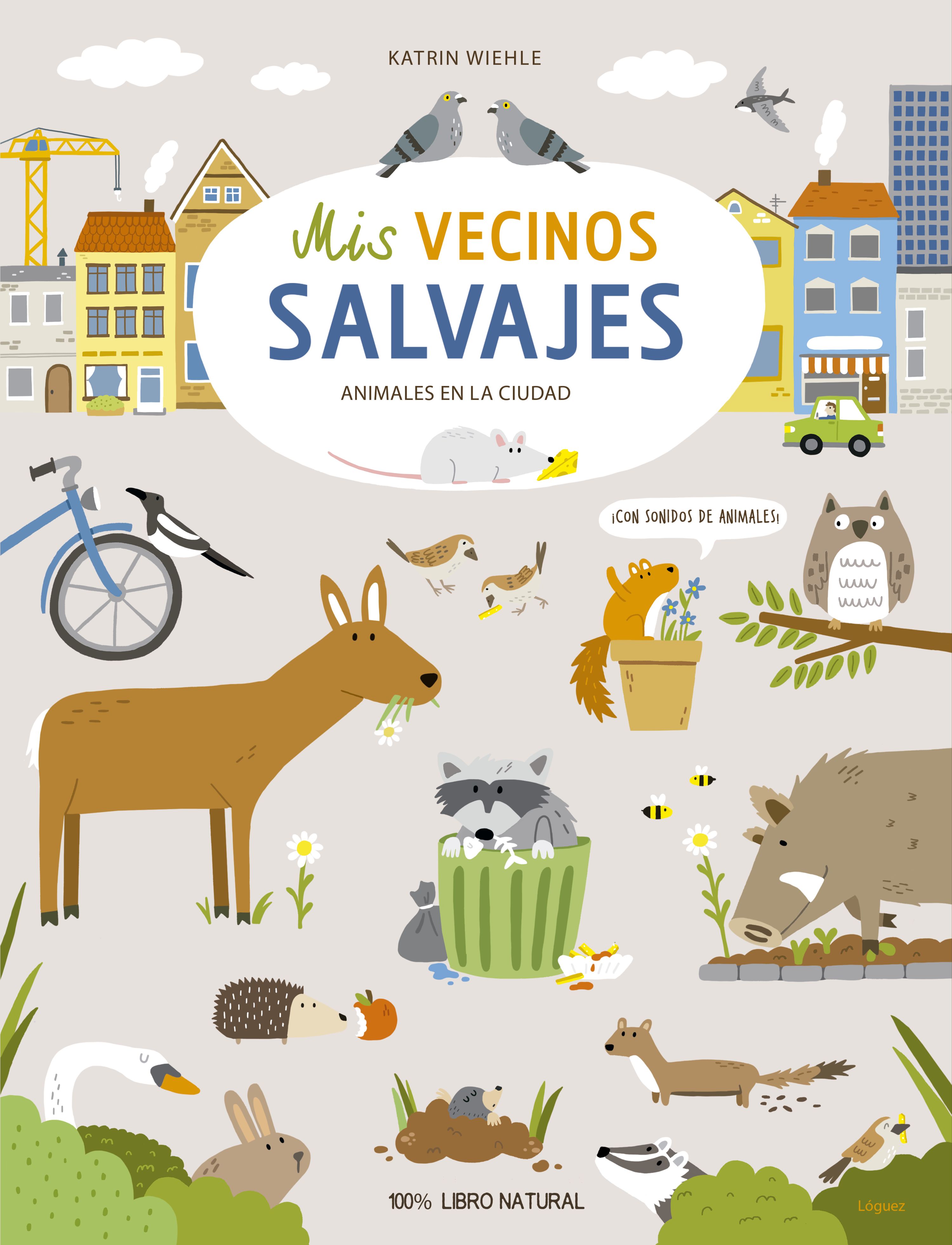 MIS VECINOS SALVAJES. ANIMALES EN LA CIUDAD