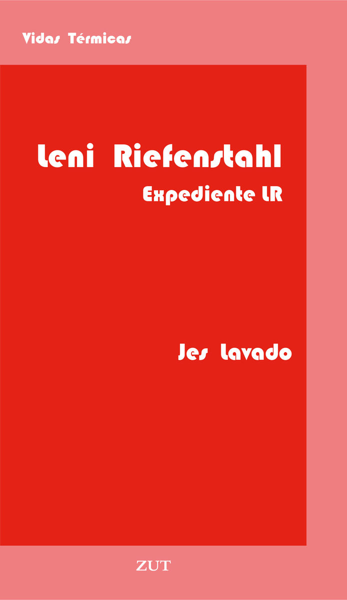 LENI RIEFENSTAHL. EXPEDIENTE LR