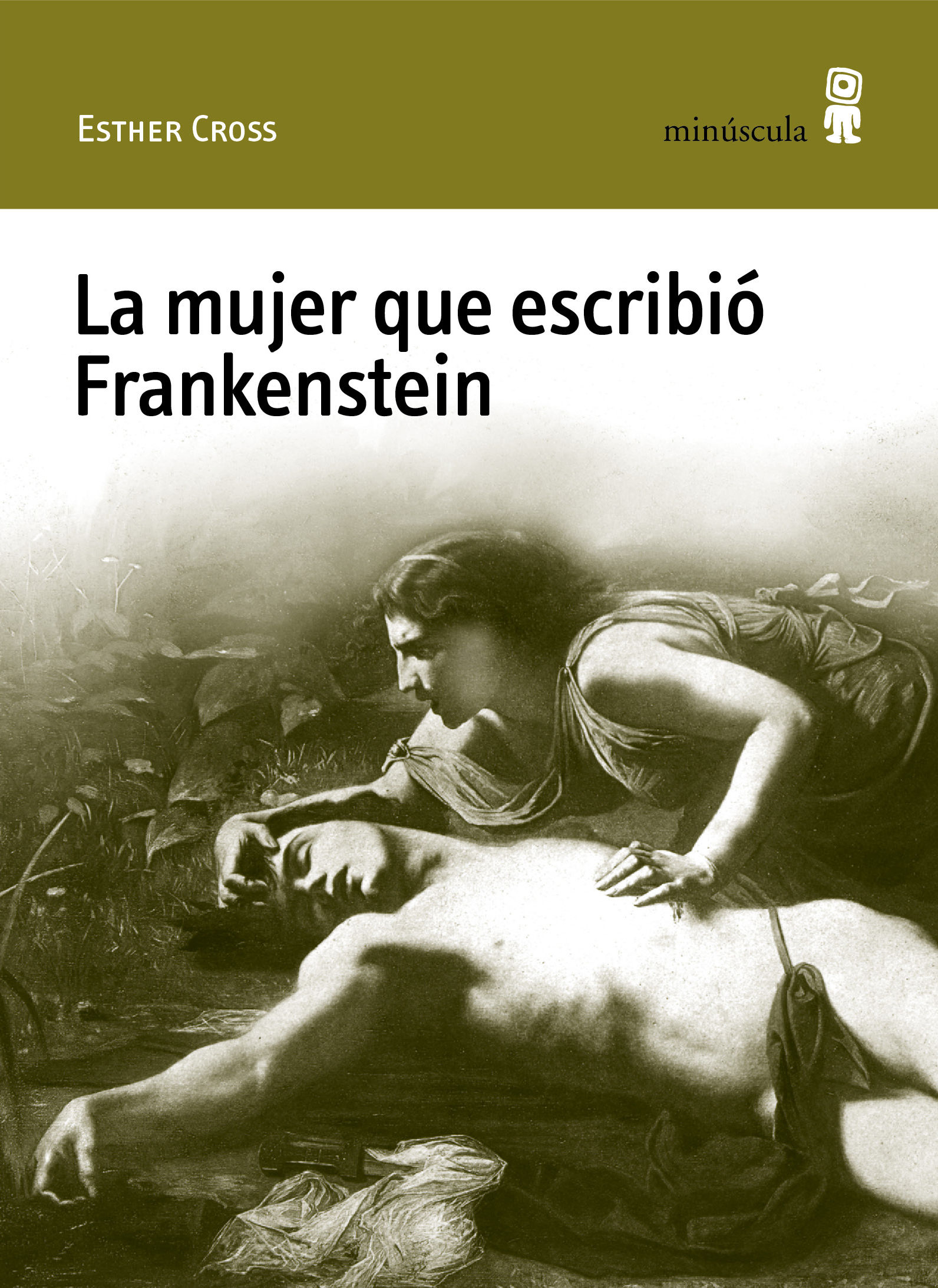 LA MUJER QUE ESCRIBIÓ FRANKENSTEIN. 