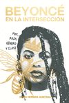 BEYONCÉ EN LA INTERSECCIÓN. POP, GÉNERO, RAZA Y CLASE