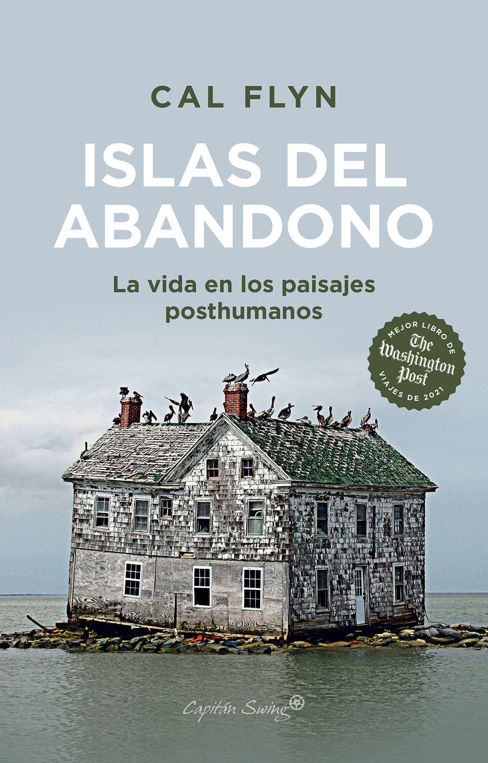 ISLAS DEL ABANDONO. LA VIDA EN LOS PAISAJES POSTHUMANOS