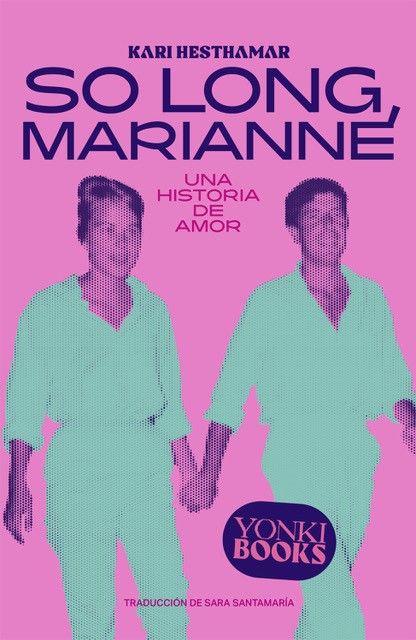 SO LONG, MARIANNE. UNA HISTORIA DE AMOR