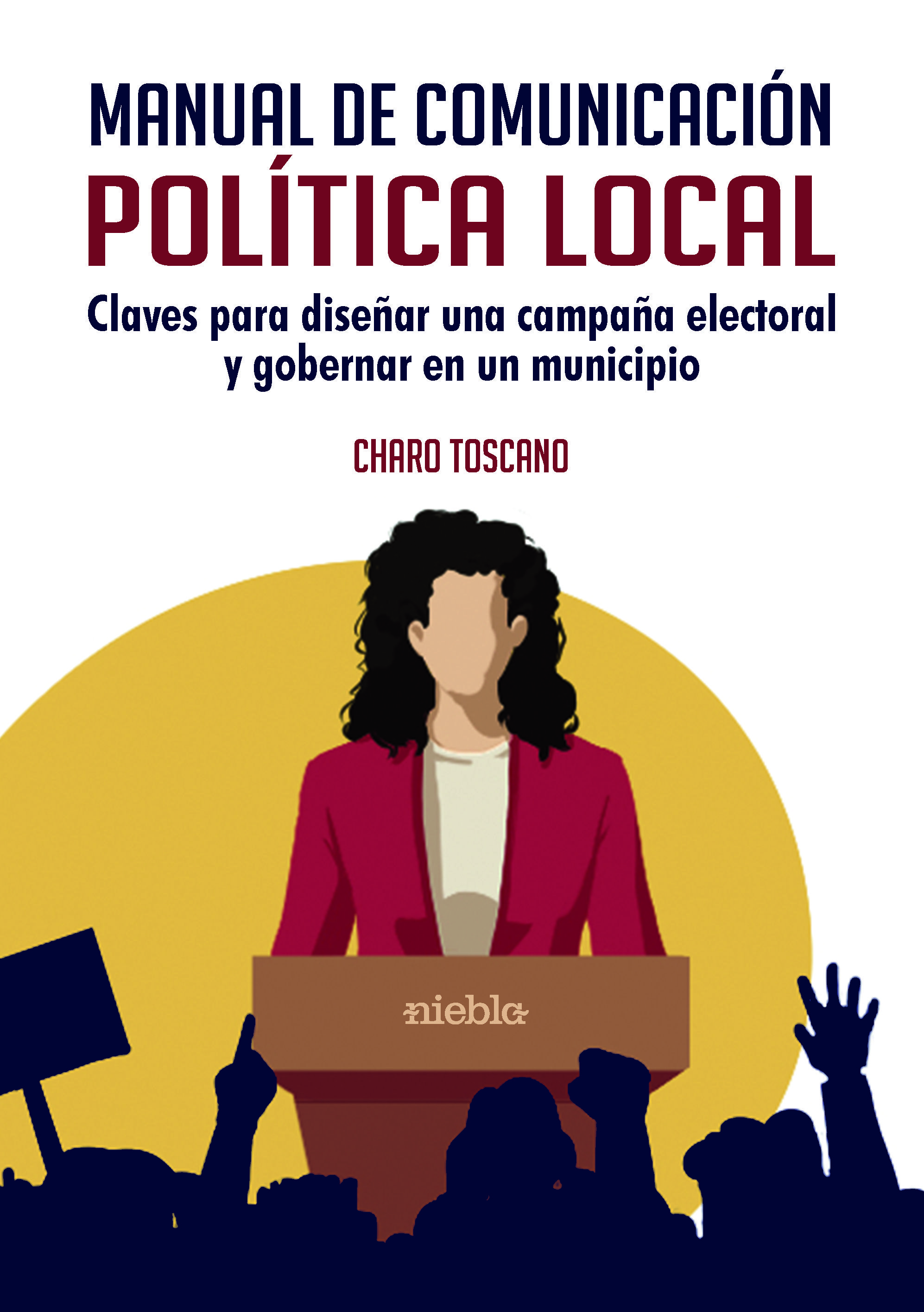 MANUAL COMUNICACION POLÍTICA LOCAL.