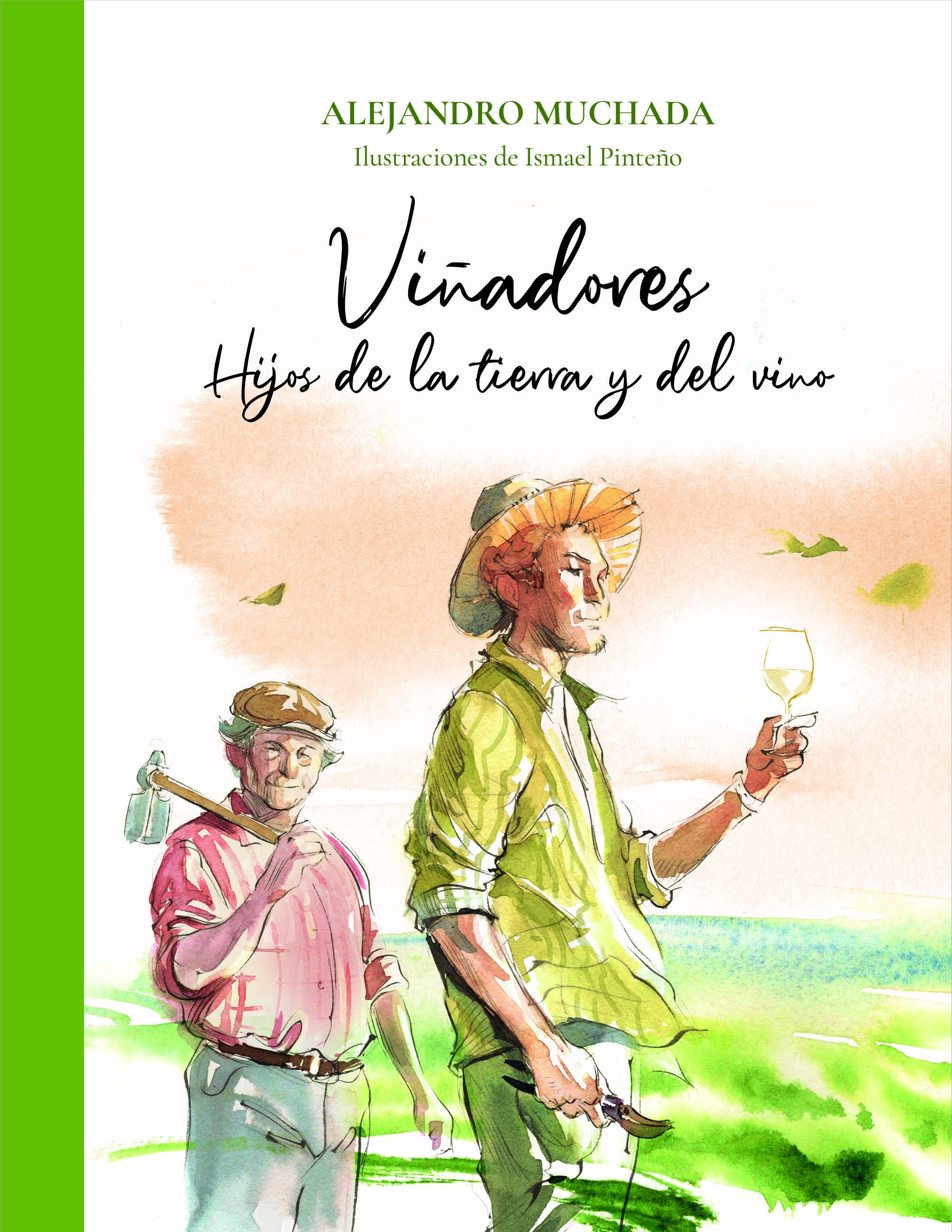 VIÑADORES. HIJOS DE LA TIERRA Y DEL VINO