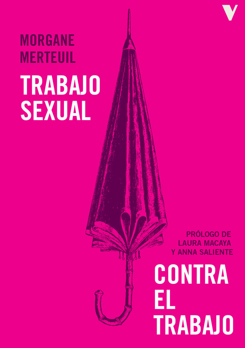 TRABAJO SEXUAL CONTRA EL TRABAJO. 