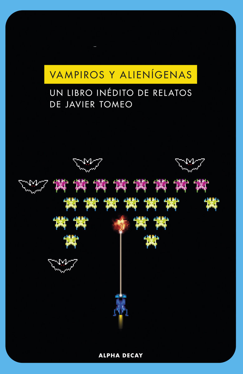 VAMPIROS Y ALIENÍGENAS. UN LIBRO INÉDITO DE RELATOS DE JAVIER TOMEO