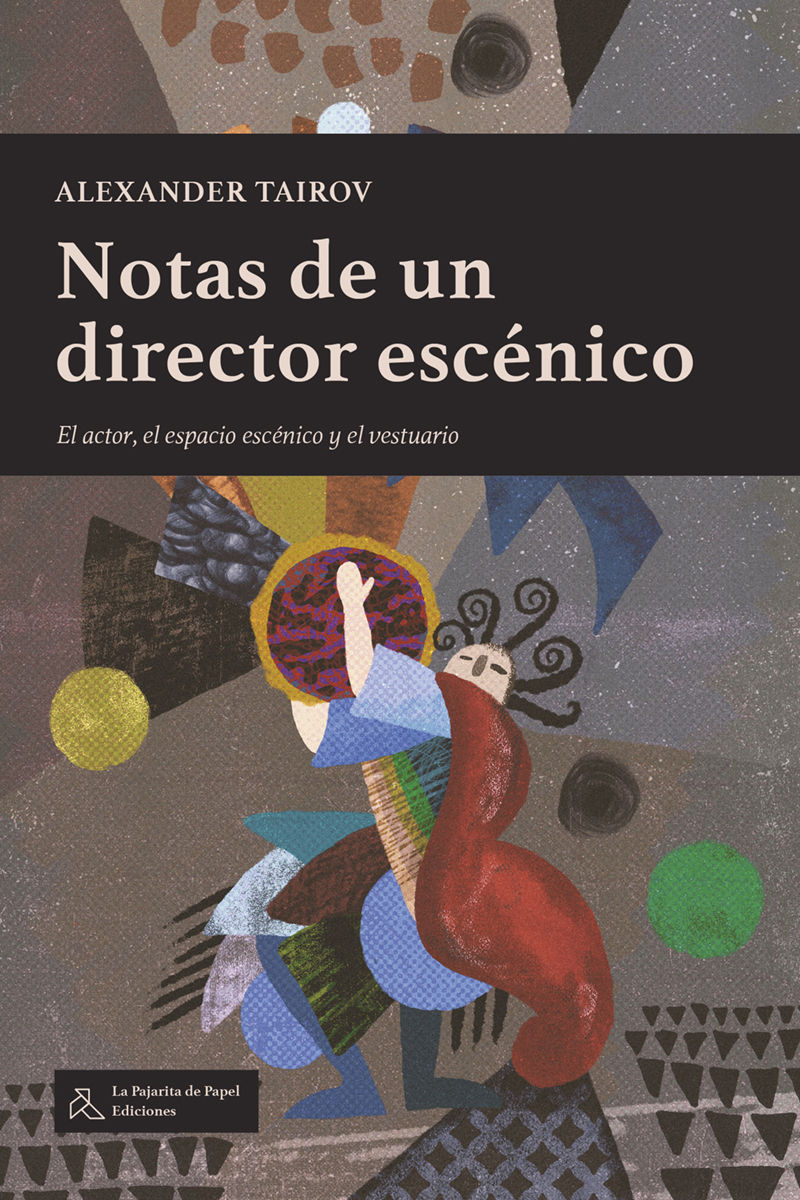 NOTAS DE UN DIRECTOR ESCÉNICO. EL ACTOR, EL ESPACIO ESCÉNICO Y EL VESTUARIO