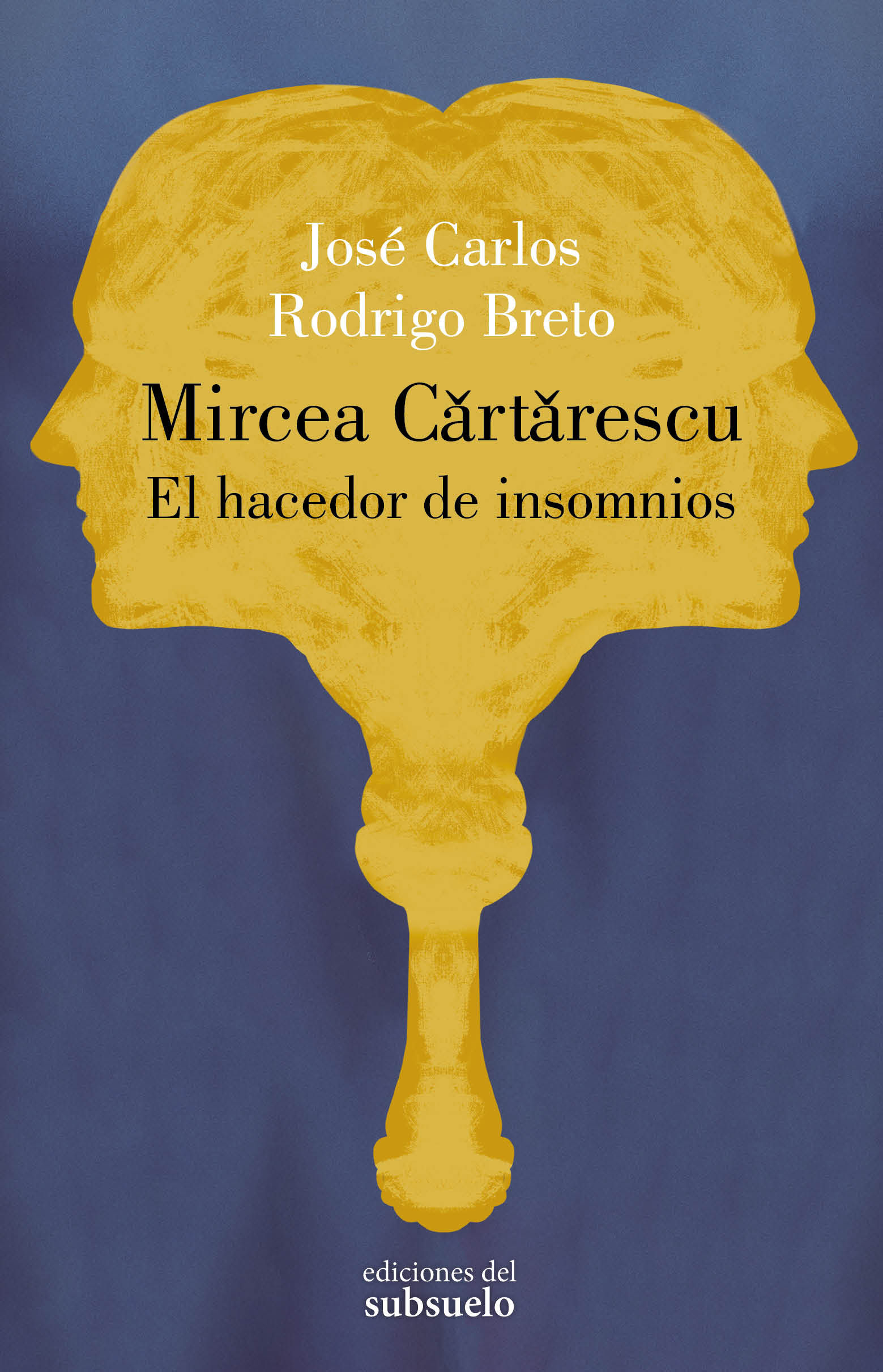 MIRCEA CARTARESCU. EL HACEDOR DE INSOMNIOS