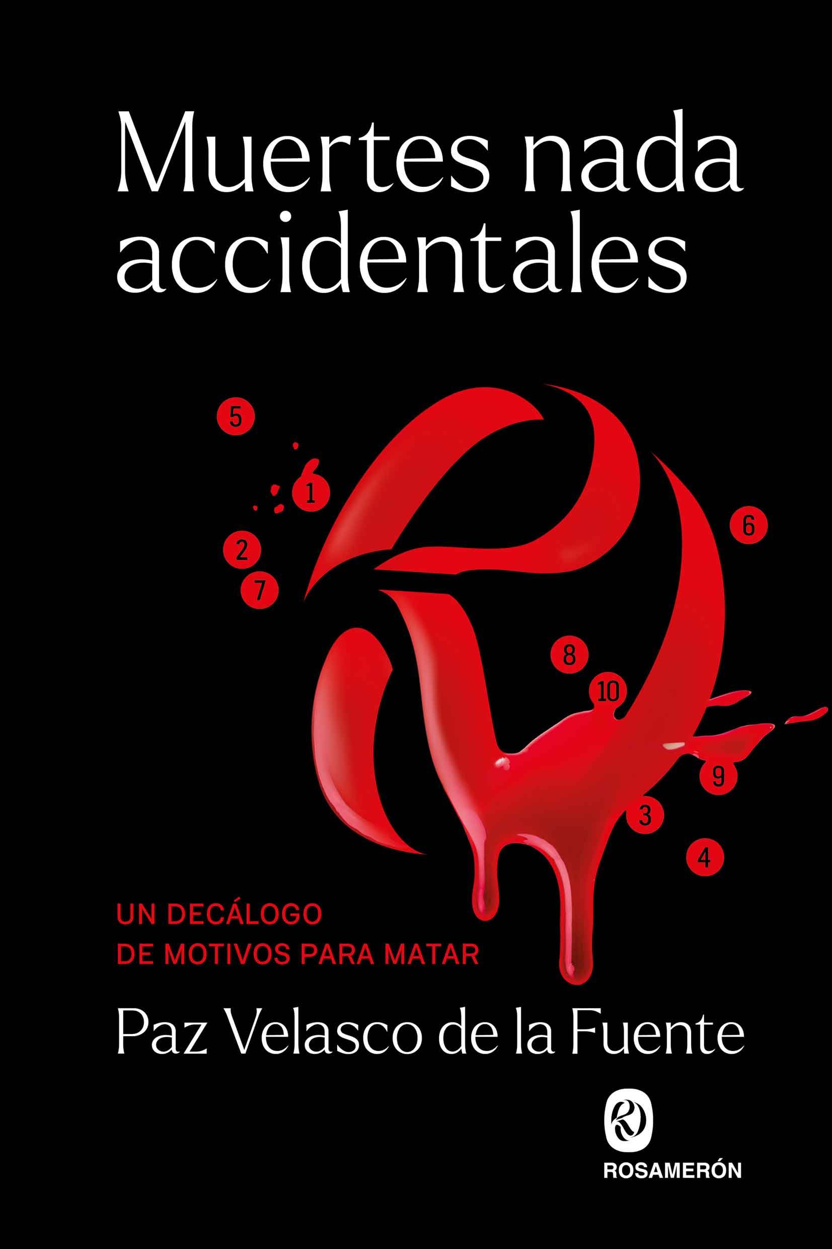 MUERTES NADA ACCIDENTALES. UN DECÁLOGO DE MOTIVOS PARA MATAR