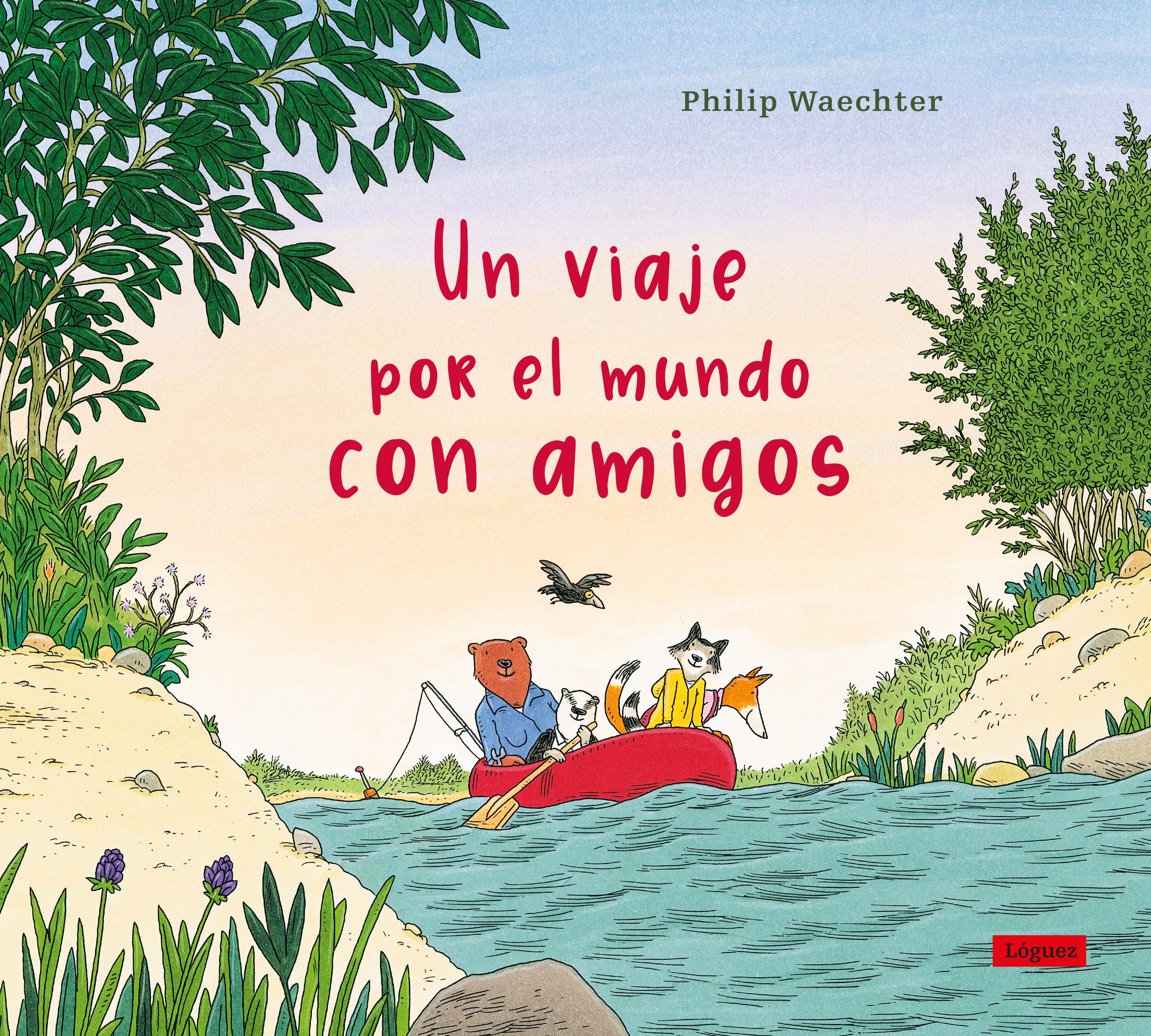 UN VIAJE POR EL MUNDO CON AMIGOS.