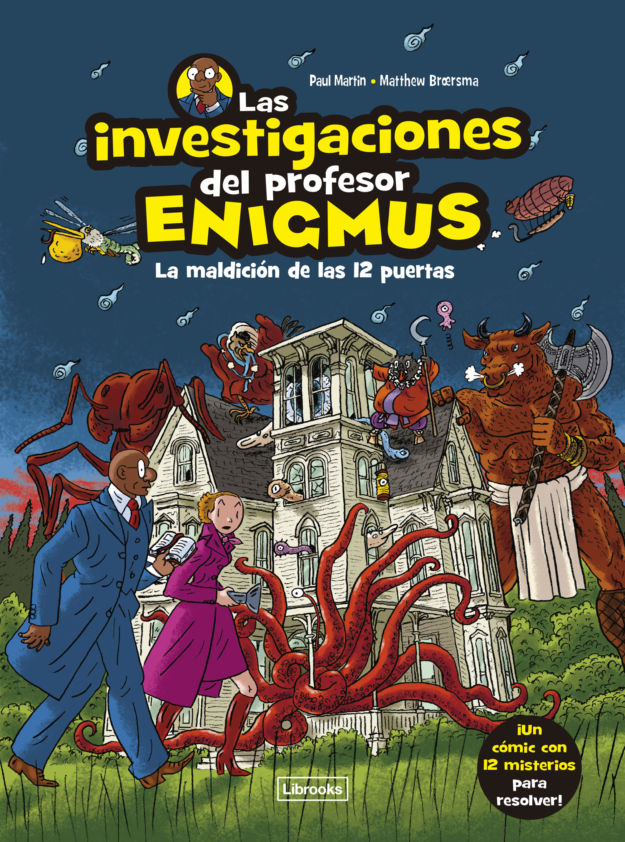 LAS INVESTIGACIONES DEL PROFESOR ENIGMUS. LA MALDICIÓN DE LAS 12 PUERTAS