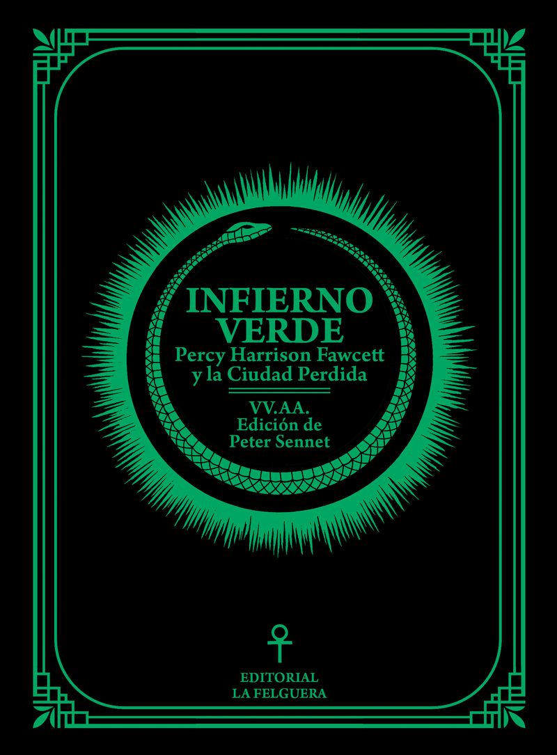 INFIERNO VERDE. PERCY HARRISON FAWCETT Y LA CIUDAD PERDIDA