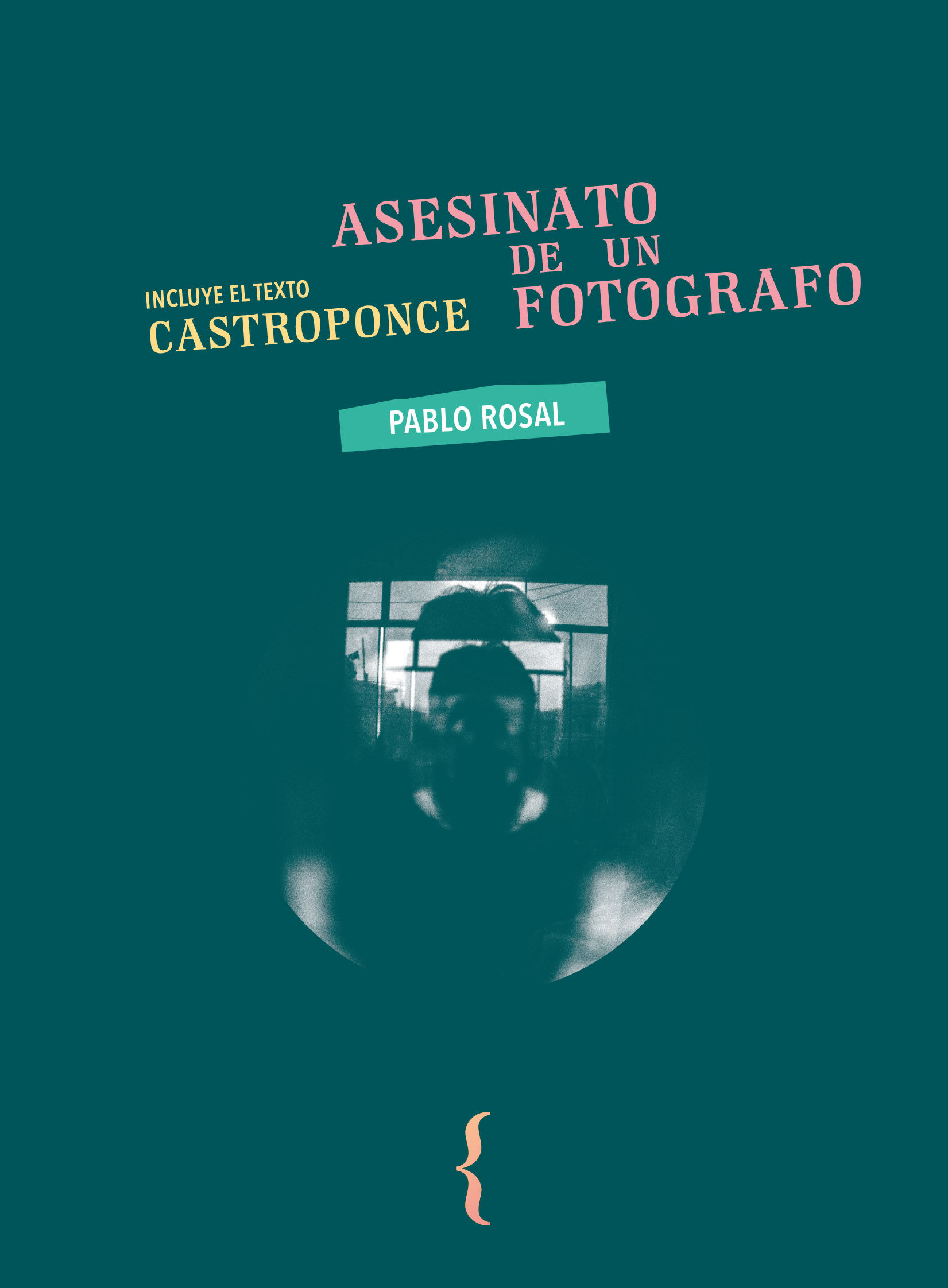ASESINATO DE UN FOTÓGRAFO / CASTROPONCE. 