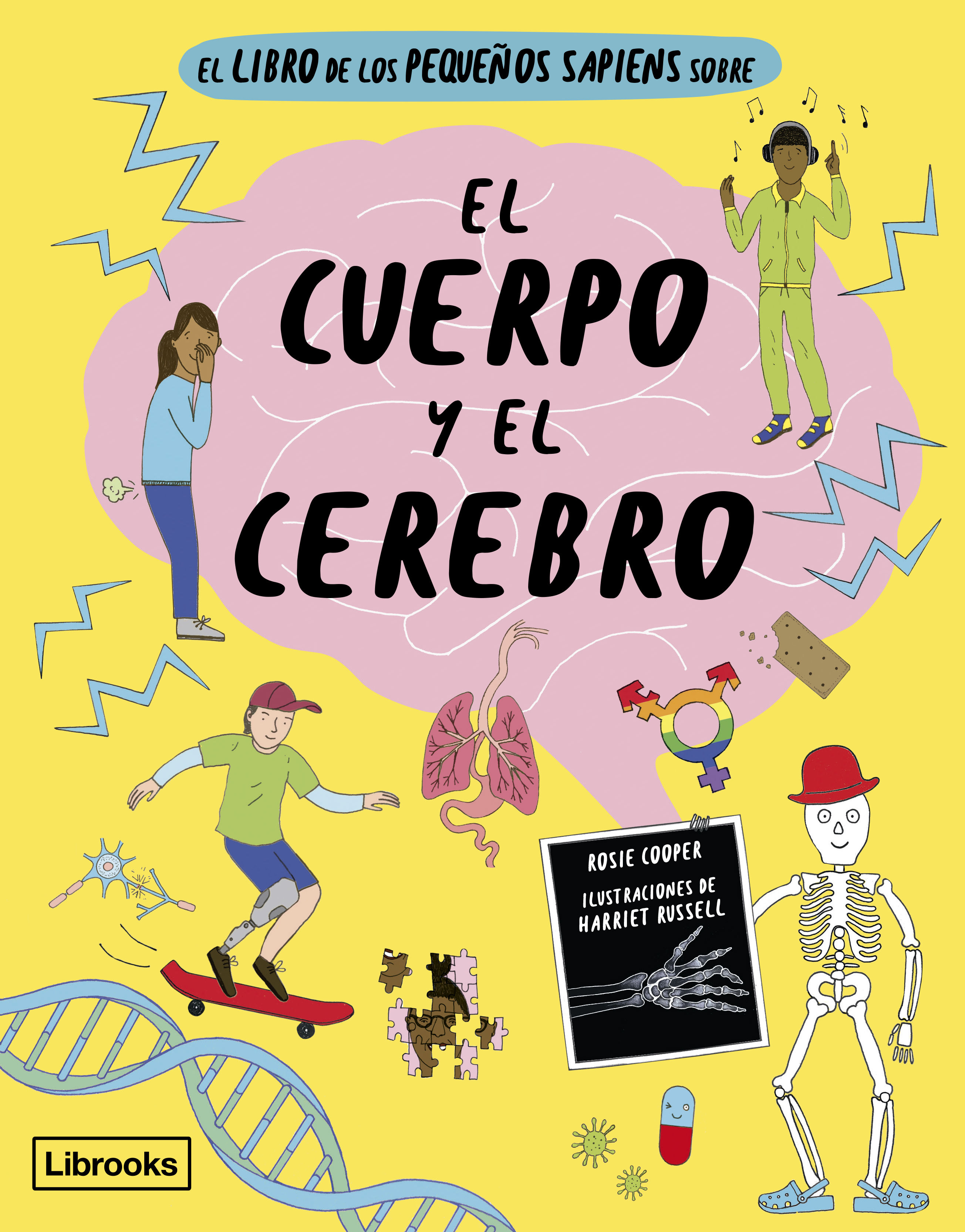 EL LIBRO DE LOS PEQUEÑOS SAPIENS SOBRE EL CUERPO Y EL CEREBRO. 