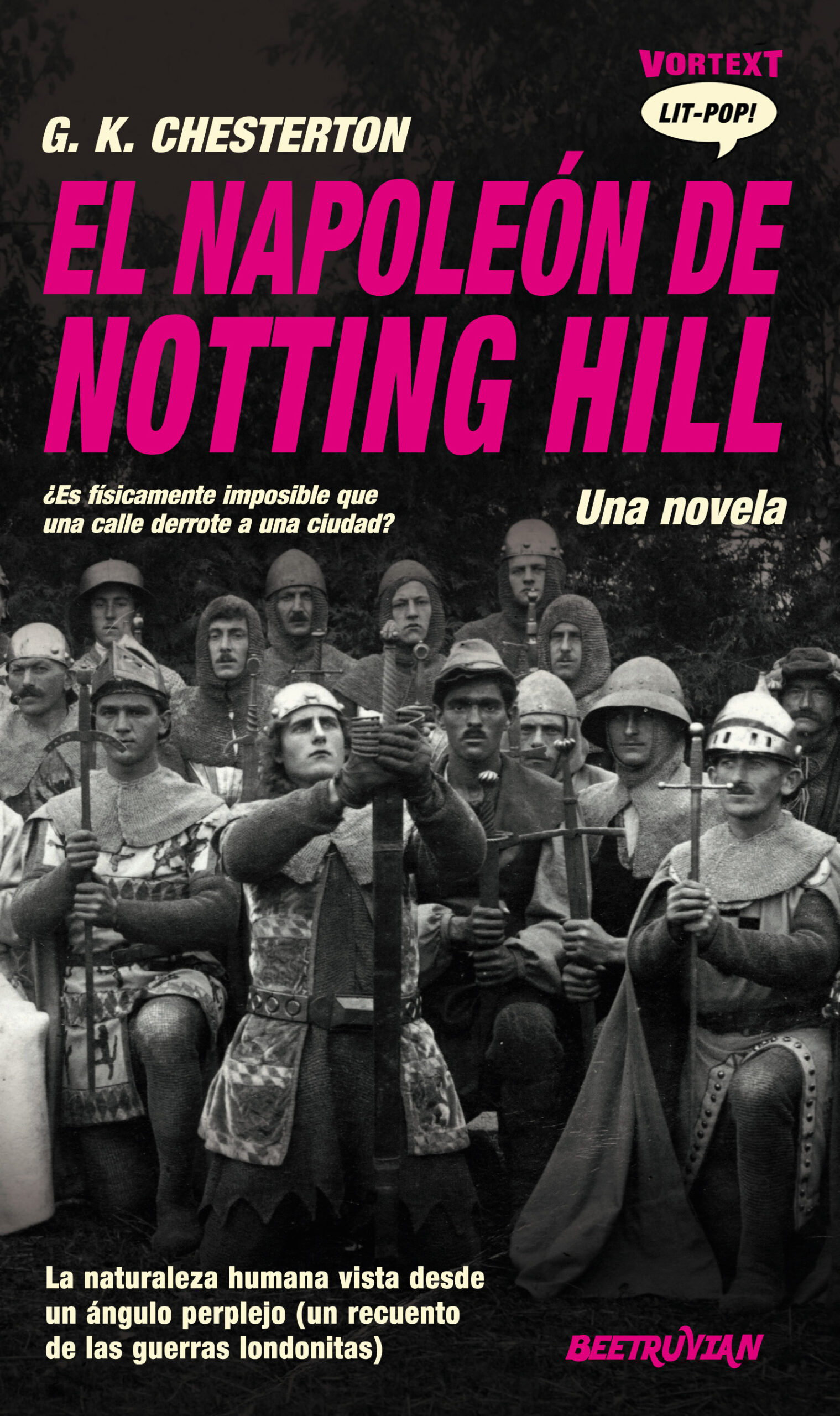 EL NAPOLEÓN DE NOTTING HILL. ¿ES FÍSICAMENTE IMPOSIBLE QUE UNA CALLE DERROTE A UNA CIUDAD?