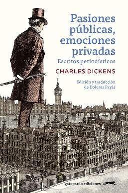 PASIONES PÚBLICAS, EMOCIONES PRIVADAS. ESCRITOS PERIODÍSTICOS