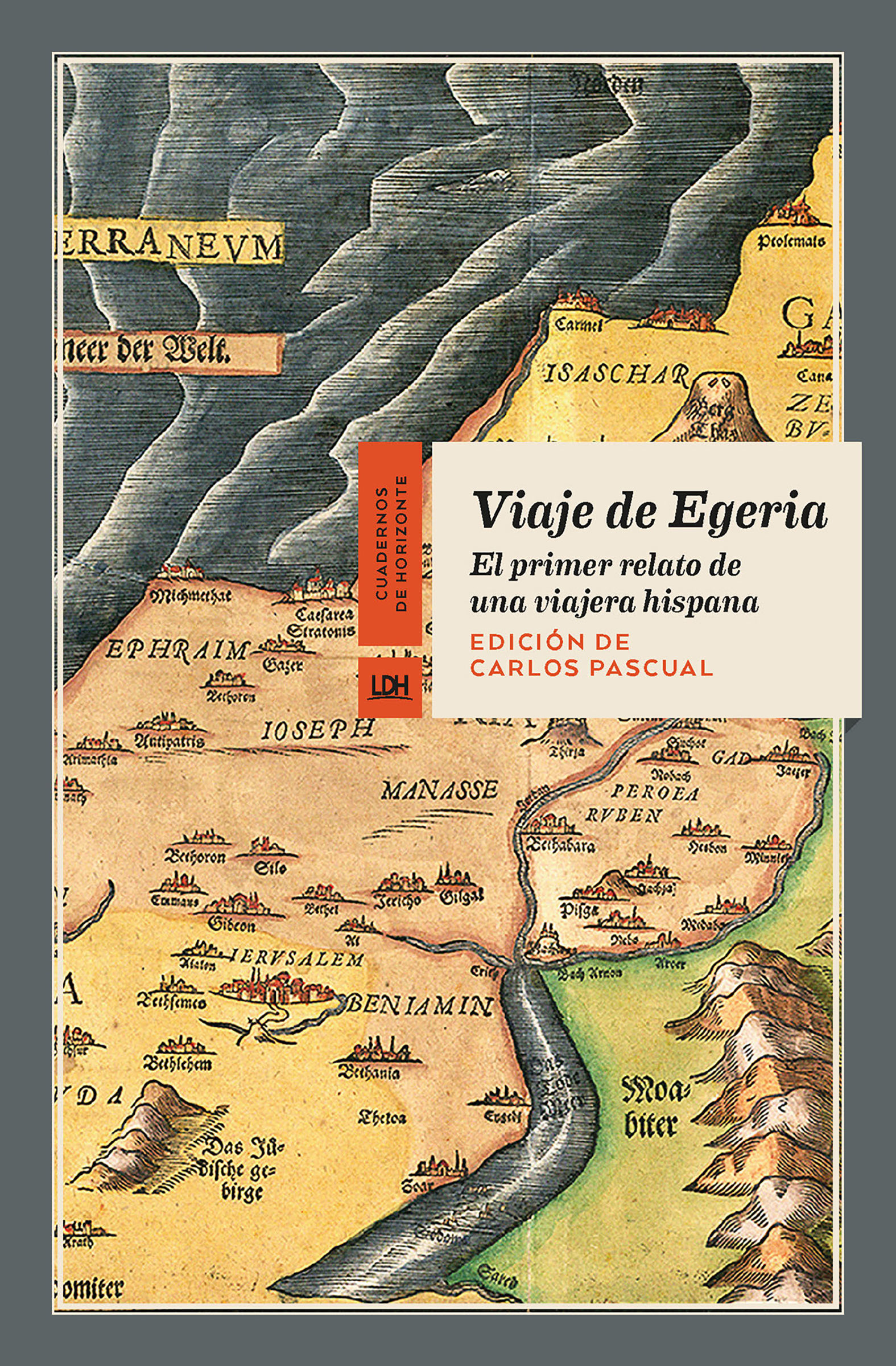 VIAJE DE EGERIA. EL PRIMER RELATO DE UNA VIAJERA HISPANA