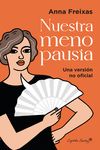 NUESTRA MENOPAUSIA. UNA VERSIÓN NO OFICIAL