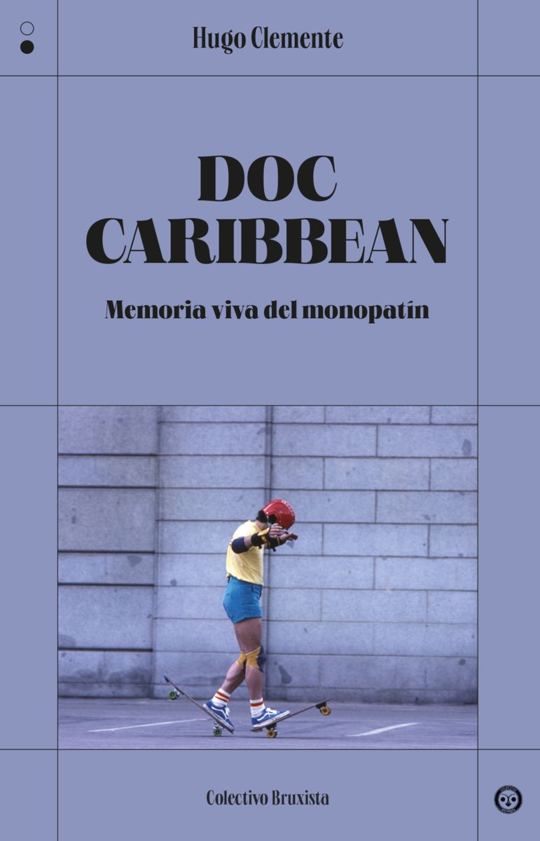 DOC CARIBBEAN. MEMORIA VIVA DEL MONOPATÍN