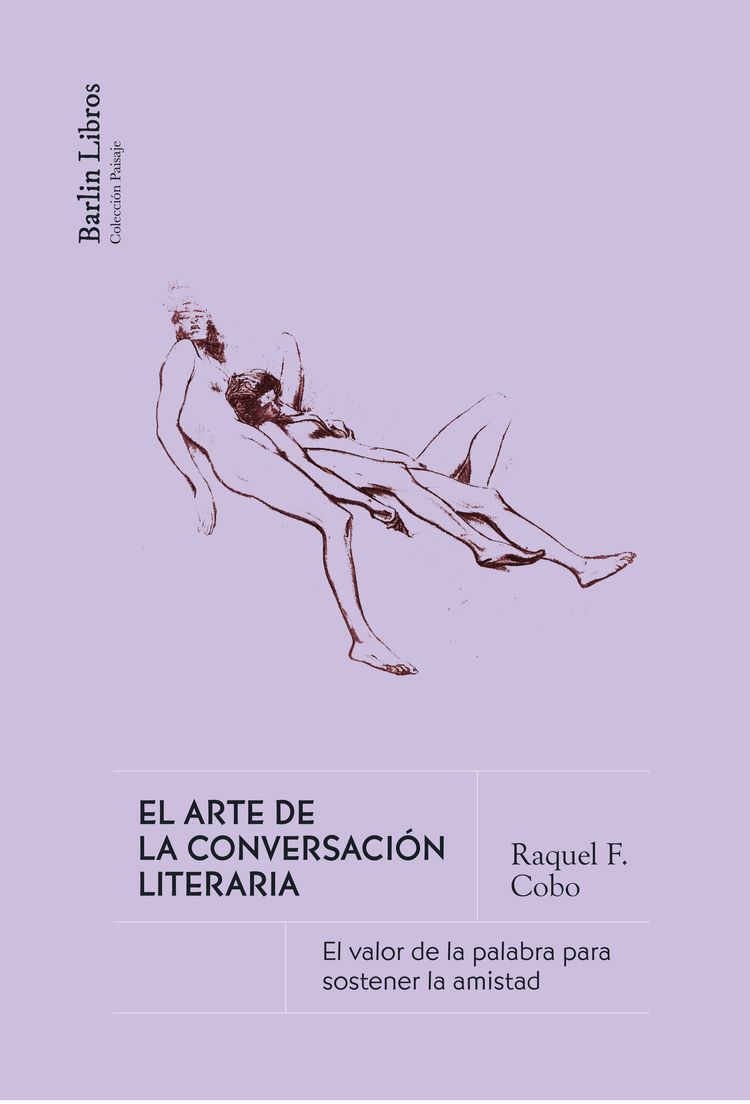 EL ARTE DE LA CONVERSACIÓN LITERARIA. EL VALOR DE LA PALABRA PARA MANTENER LA AMISTAD