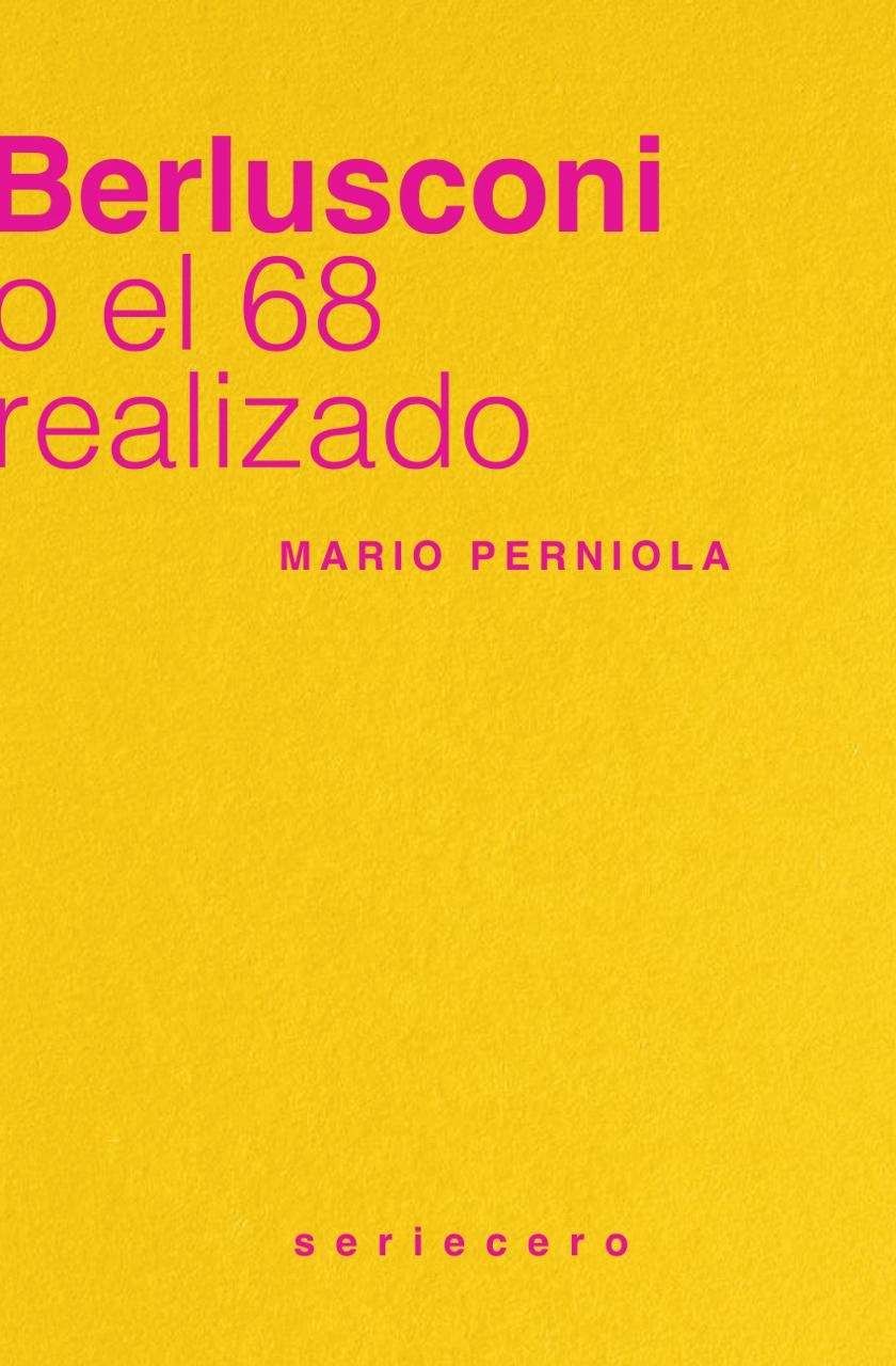 BERLUSCONI O EL 68 REALIZADO