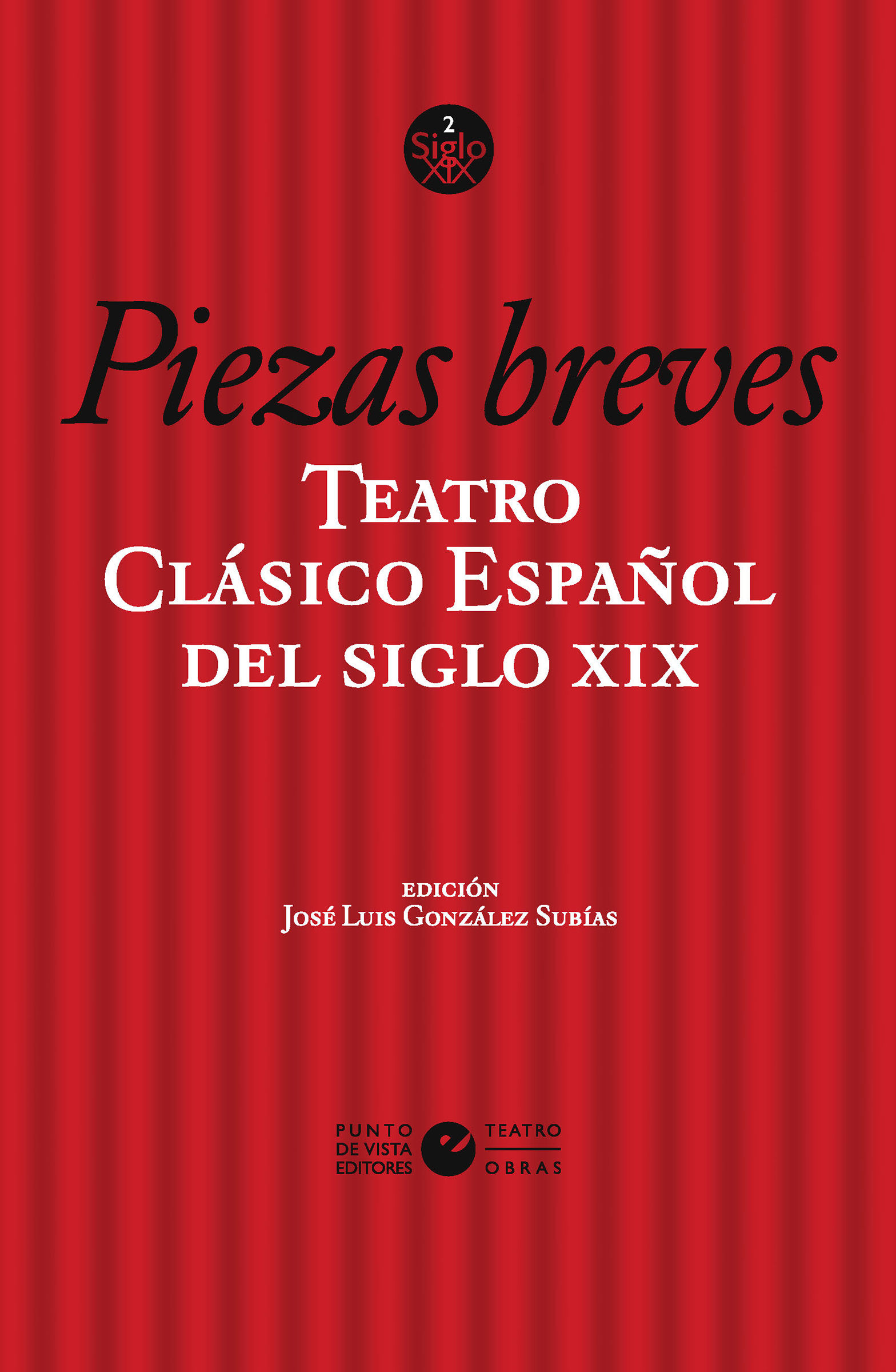 TEATRO CLÁSICO ESPAÑOL DEL SIGLO XIX. VOL. 2