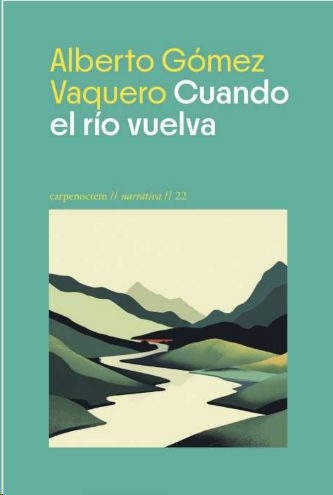 CUANDO EL RÍO VUELVA