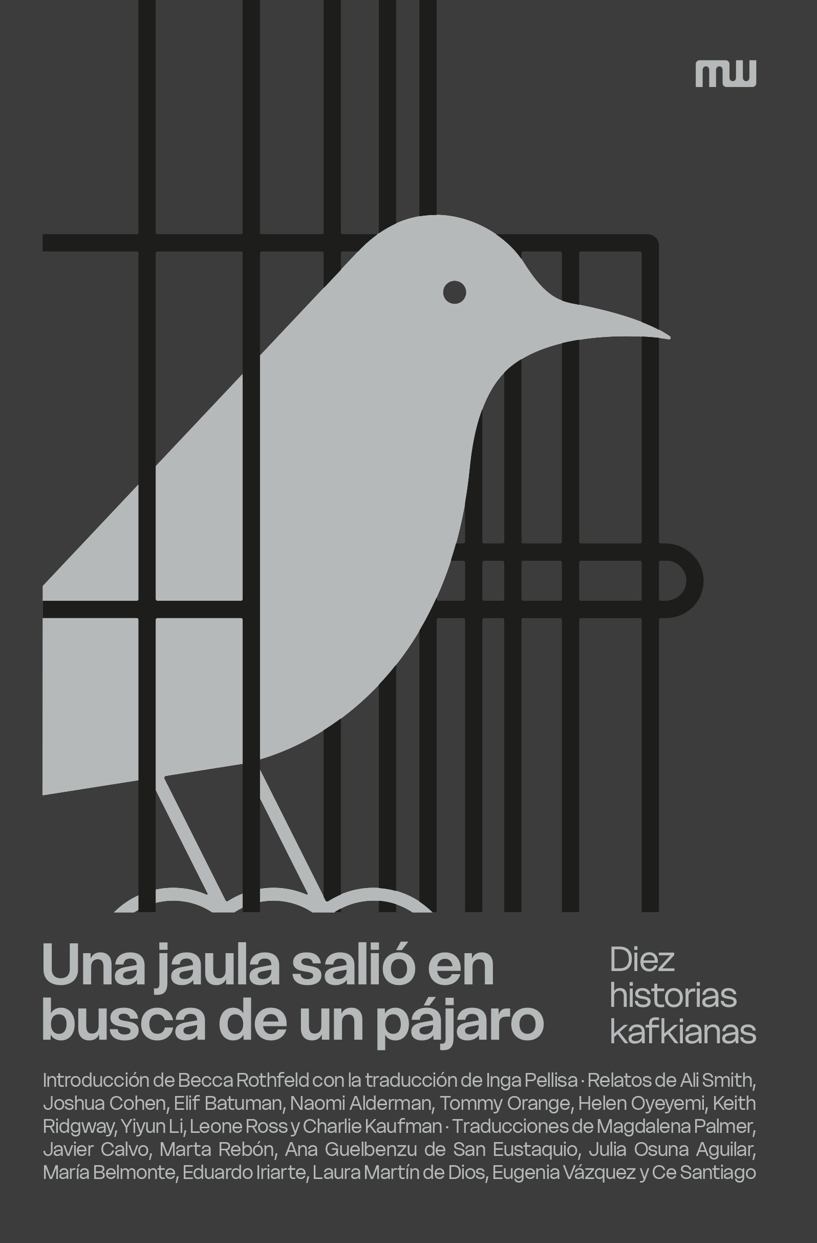 UNA JAULA SALIÓ EN BUSCA DE UN PÁJARO