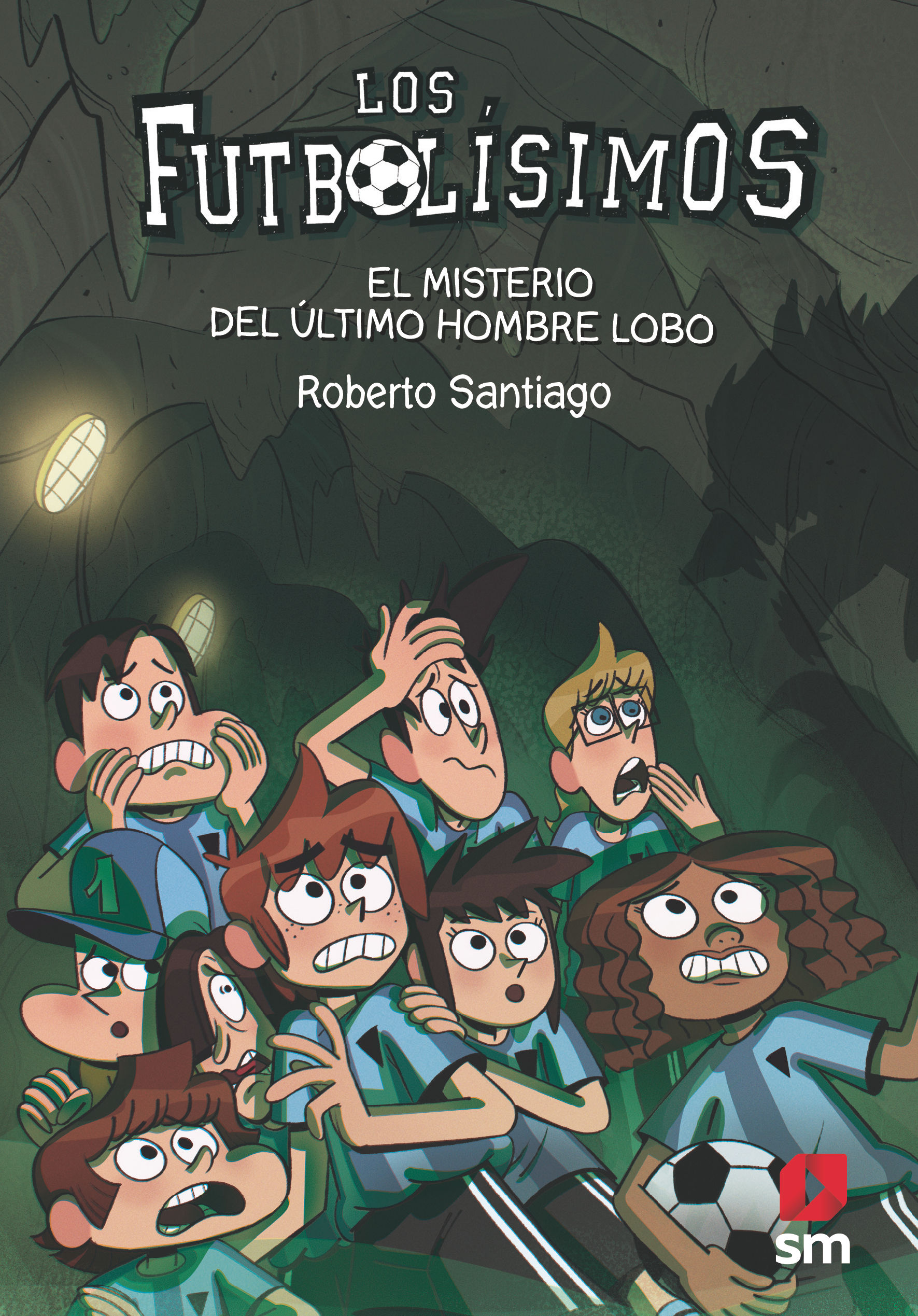 LOS FUTBOLÍSIMOS 16. EL MISTERIO DEL ÚLTIMO HOMBRE LOBO