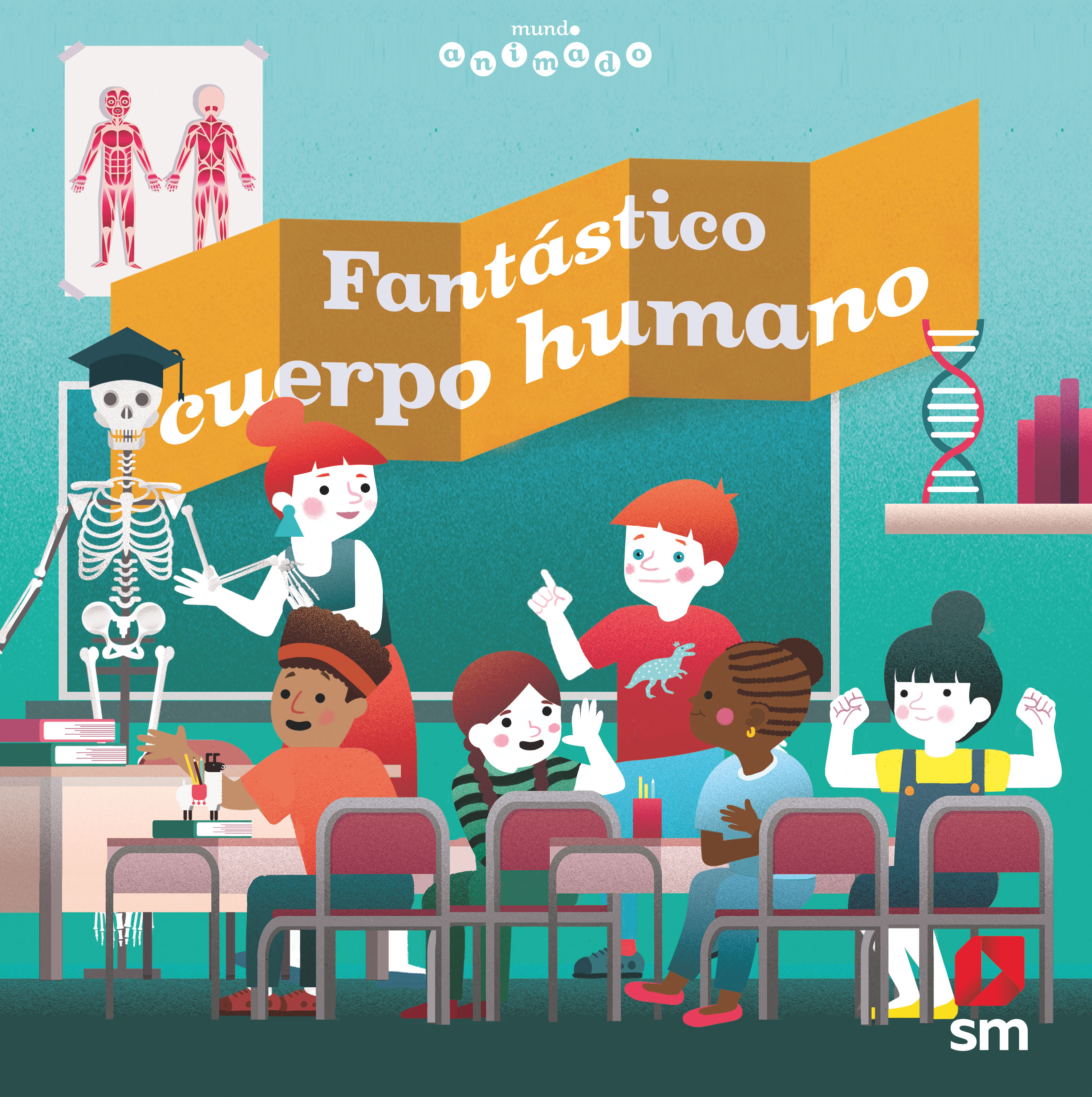 FANTÁSTICO CUERPO HUMANO. 