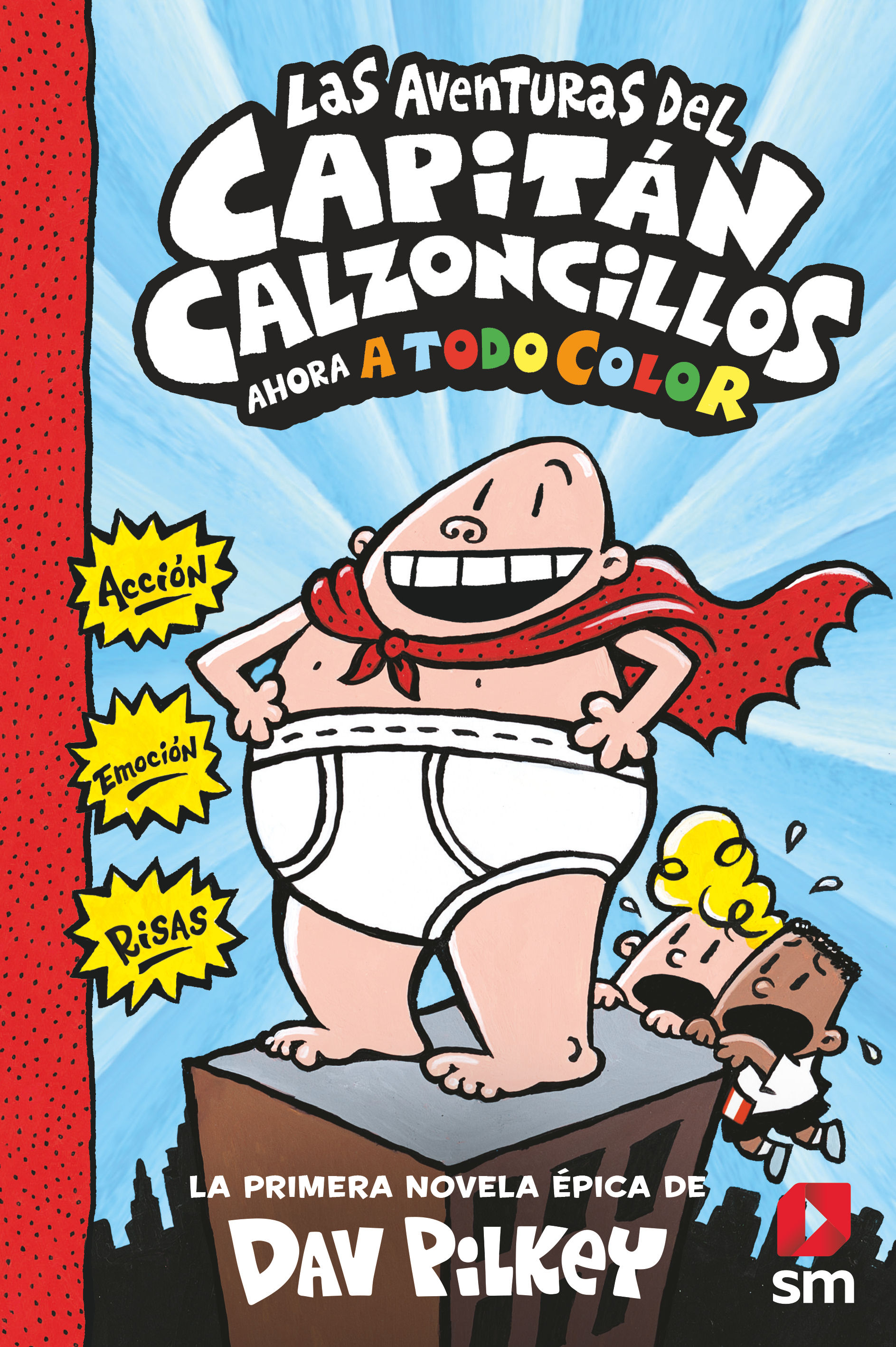 LAS AVENTURAS DEL CAPITÁN CALZONCILLOS. LIBRO 1